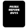 fries before guys Mousepad