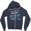 i never dreamed i'd be a super hot accountant but here iam, killing it Zipper Hoodie