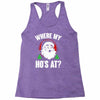 where my ho's at   christmas santa Racerback Tank