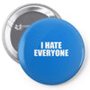 i hate everyone Pin-back button
