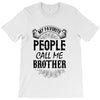 My Favorite People Call Me Brother T-Shirt