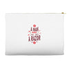 be a man and say no to a razor Accessory Pouches