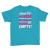 without dogs my heart would be empty Youth Tee