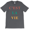 Cest La Vie T-Shirt