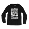 legends are born in october Long Sleeve Shirts