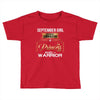 september girl is a perfect combination of princess and warrior Toddler T-shirt