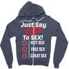 Yes To Sex! Zipper Hoodie