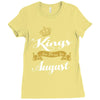kings are born in august Ladies Fitted T-Shirt