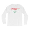Restart? Long Sleeve Shirts