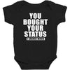 you bought your status Baby Bodysuit