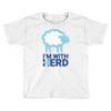 i m with herd Toddler T-shirt