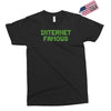 internet famous Exclusive T-shirt