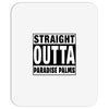 straight outta paradise palms Mousepad