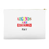 legends are born may Accessory Pouches