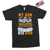 My Son Is Super Awesome His Dad Exclusive T-shirt