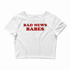 Bad News Babes Crop Top