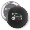 do more makes you happy skateboard Pin-back button