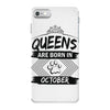 Queens Are Born In October iPhone 7 Case