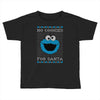 no cookies for santa Toddler T-shirt