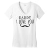 daddy i love you Women's V-Neck T-Shirt