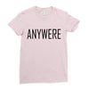 anywere Ladies Fitted T-Shirt
