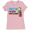trust me i'm super professional Ladies Fitted T-Shirt