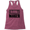 trouble maker Racerback Tank