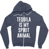 tequila is my spirit animal Zipper Hoodie