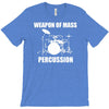 weapon of mass percussion T-Shirt