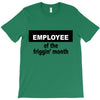 employee of the friggin month T-Shirt