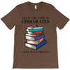 life is like a box of chocolates i want to eat them all T-Shirt