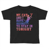 my cat and i stay in tonight Toddler T-shirt