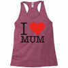 i love mum Racerback Tank