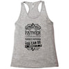 I Smile Youre Father Laugh Cant Do Anything Tshirt Racerback Tank