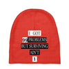 I got 99 problems But Surviving Ain't 1 Baby Beanies