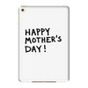 happy mothers iPad Mini 4