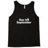 due in september Tank Top