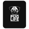 pug life Mousepad