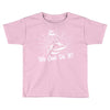 We Can Do It! Toddler T-shirt