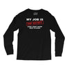 my job is top secret Long Sleeve Shirts