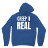 creep it real Unisex Hoodie