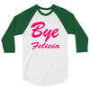 bye felicia 3/4 Sleeve Shirt
