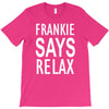 frankie says relax retro vintage T-Shirt