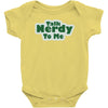 talk nerdy to me Baby Onesie