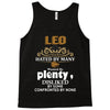 leo hated by many wanted by plenty disliked by some confronted by none Tank Top