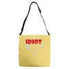 i'm with this idiot funn Adjustable Strap Totes