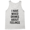 mixed drinks about feelings Tank Top