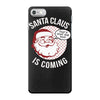 santa claus is coming iPhone 7 Case