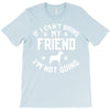 if i can't bring my dog i'm not going T-Shirt