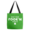 Shut Your Fookin Mouth Tote Bags